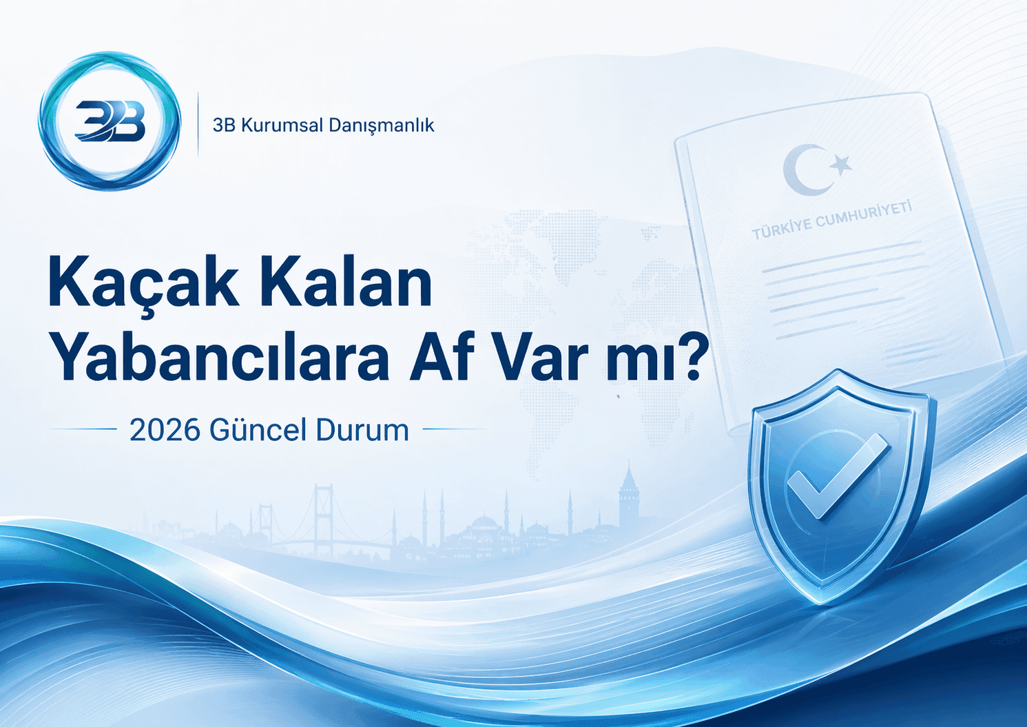 Kaçak kalan yabancılara af var mı 2026 güncel durum kapak görseli